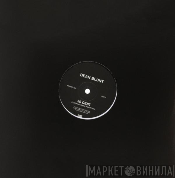 Dean Blunt  - 50 Cent
