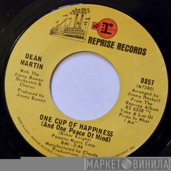 Dean Martin, Jimmy Bowen Orchestra & Chorus - One Cup Of Happiness (And One Peace Of Mind) / Crying Time
