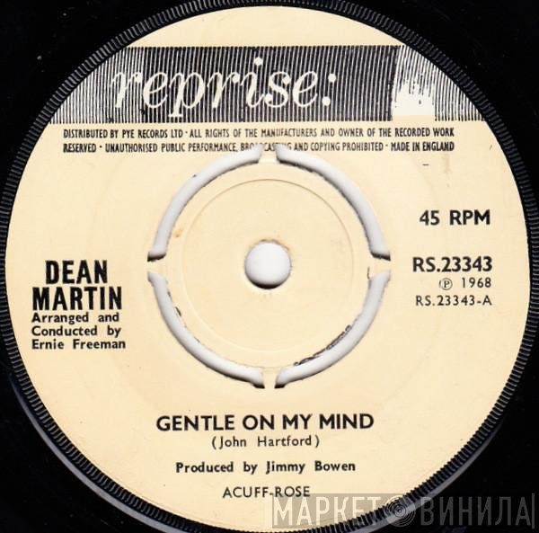 Dean Martin - Gentle On My Mind / That Old Time Feelin'
