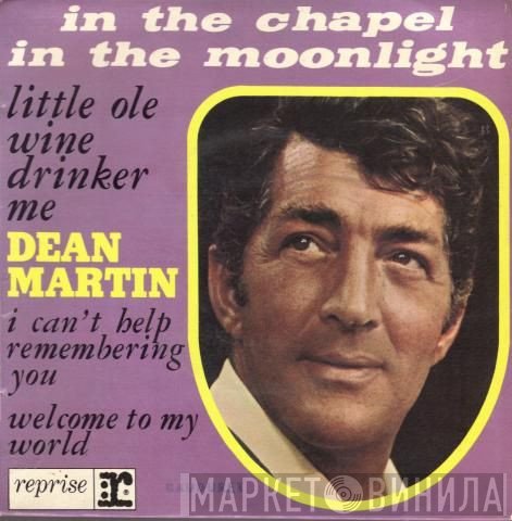 Dean Martin  - In The Chapel In The Moonlight