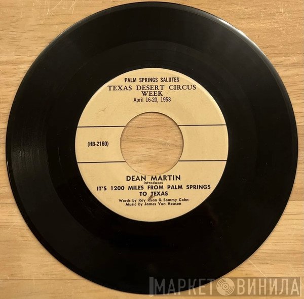 Dean Martin - It's 1200 Miles From Palm Springs To Texas