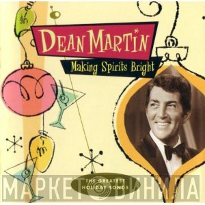 Dean Martin  - Making Spirits Bright