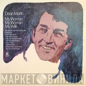 Dean Martin - My Woman, My Woman, My Wife