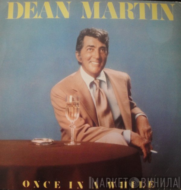 Dean Martin  - Once In A While