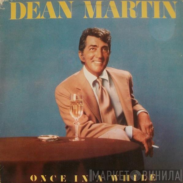 Dean Martin  - Once In A While