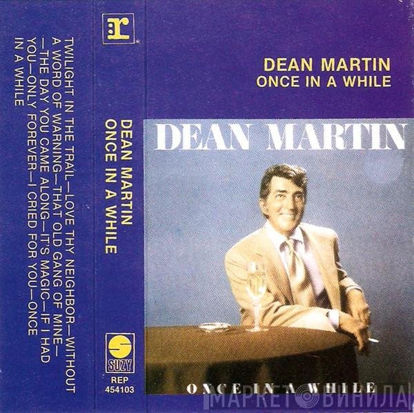 Dean Martin  - Once In A While