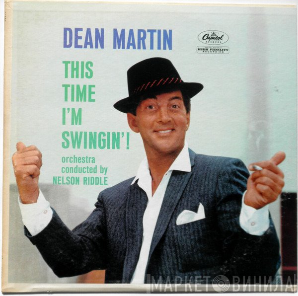 Dean Martin Orchestra Conducted By Nelson Riddle  - This Time I'm Swingin'