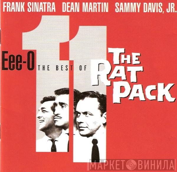 Dean Martin, Sammy Davis Jr., Frank Sinatra - Eee-O 11 (The Best Of The Rat Pack)