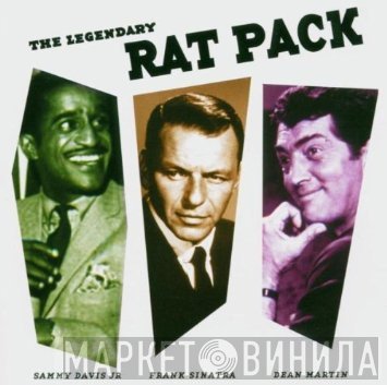 Dean Martin, Sammy Davis Jr., Frank Sinatra - The Legendary Rat Pack