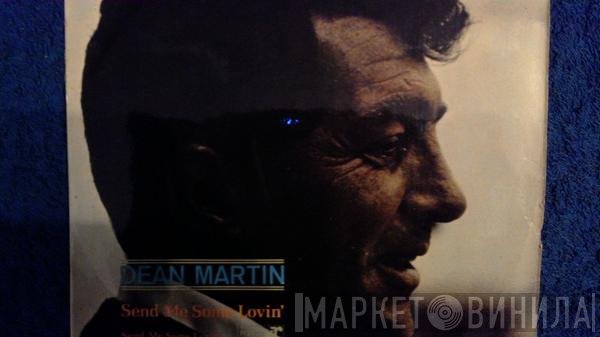Dean Martin - Send Me Some Lovin'