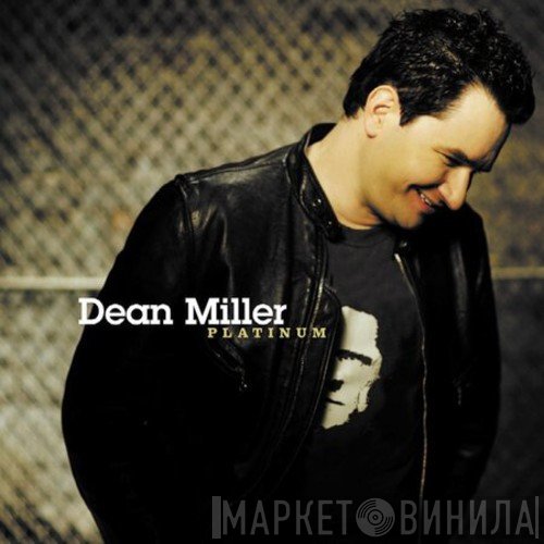 Dean Miller - Platinum