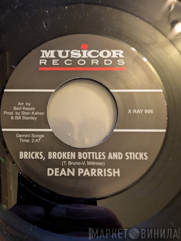 Dean Parrish - Bricks, Broken Bottles & Sticks