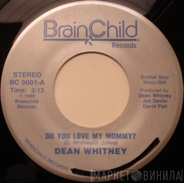 Dean Whitney - Do You Love My Mommy?