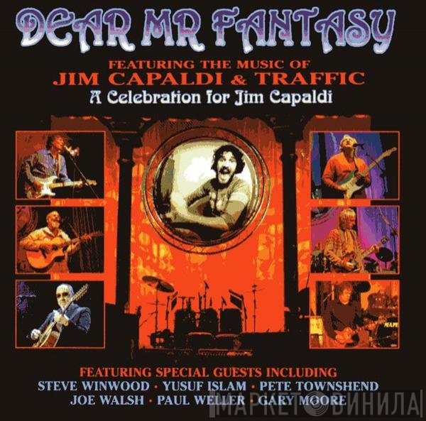  - Dear Mr Fantasy (Featuring Music Of Jim Capaldi & Traffic): A Celebration For Jim Capaldi