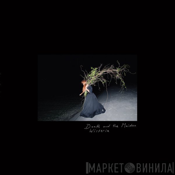 Death And The Maiden - Wisteria