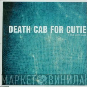 Death Cab For Cutie - A Movie Script Ending