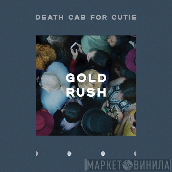 Death Cab For Cutie  - Gold Rush