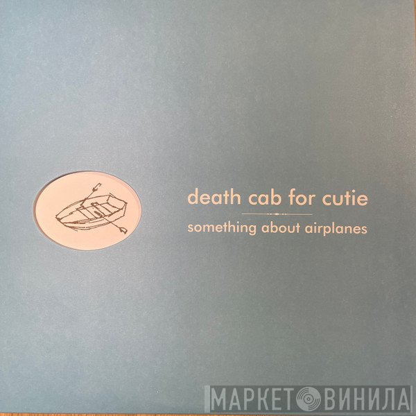 Death Cab For Cutie - Something About Airplanes