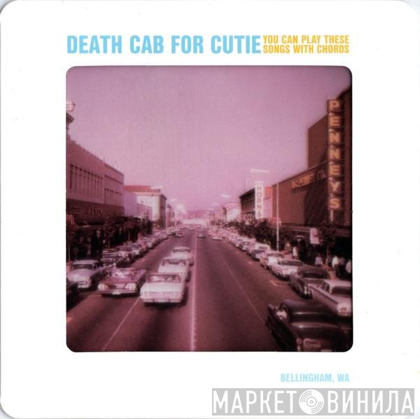 Death Cab For Cutie - You Can Play These Songs With Chords + 10