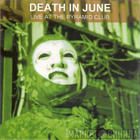 Death In June  - Live At The Pyramid Club
