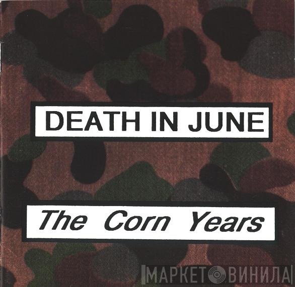 Death In June  - The Corn Years