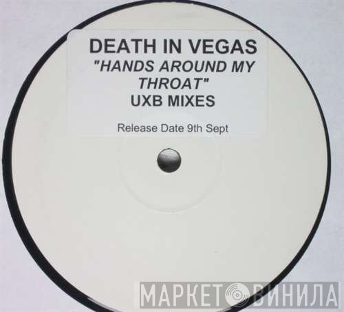 Death In Vegas - Hands Around My Throat (Percy X Mixes)