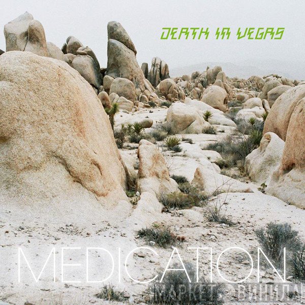 Death In Vegas  - Medication