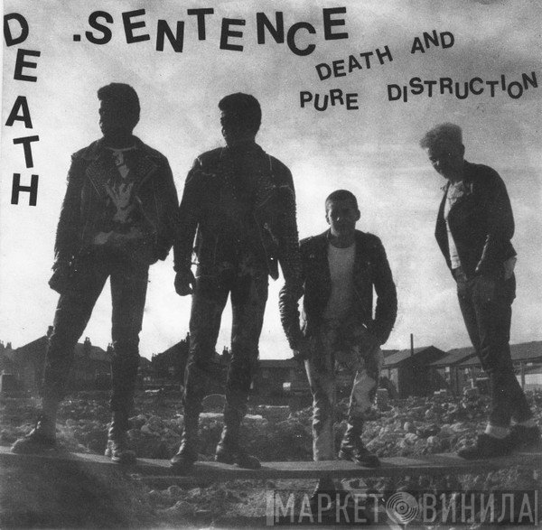 Death Sentence  - Death And Pure Distruction