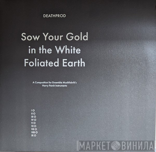Deathprod - Sow Your Gold In The White Foliated Earth (A Composition For Ensemble Musikfabrik's Harry Parch Instruments)