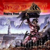 Deathrow  - Raging Steel