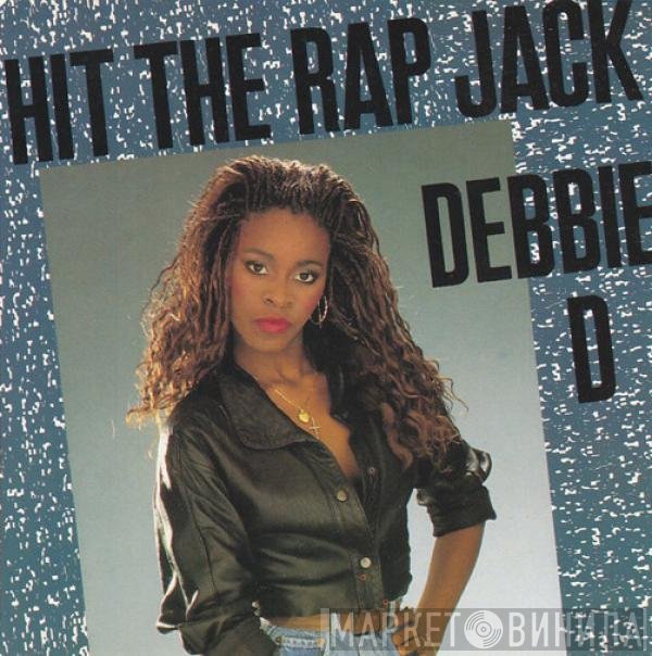 Debbie D - Hit The Rap Jack