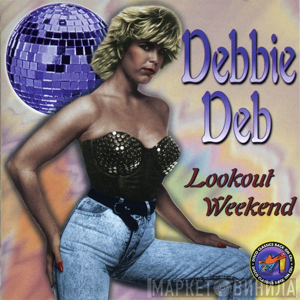 Debbie Deb  - Lookout Weekend