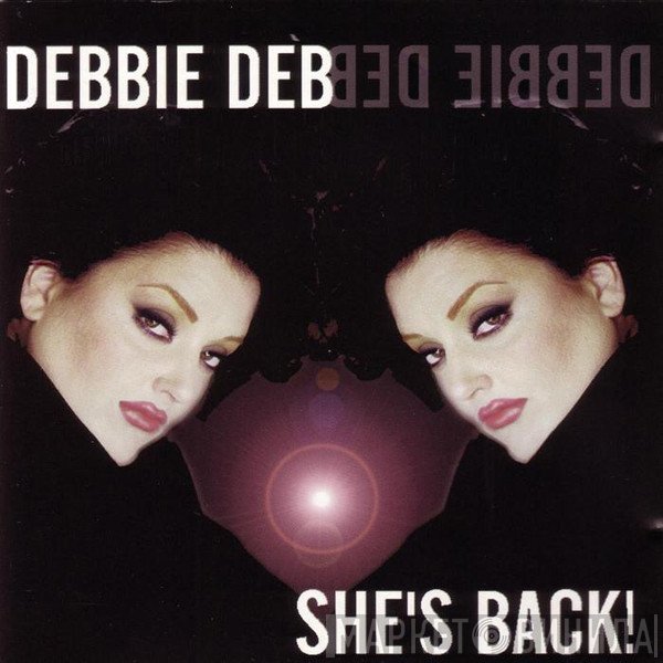 Debbie Deb  - She's Back!