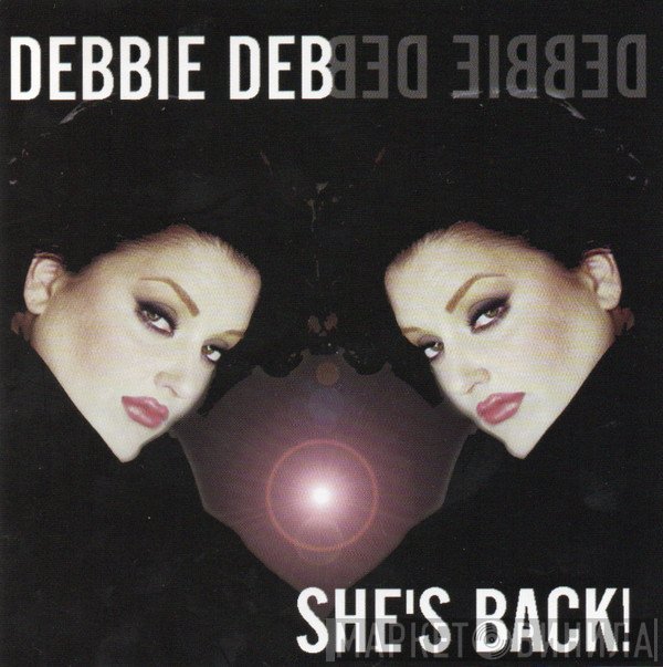 Debbie Deb  - She's Back!