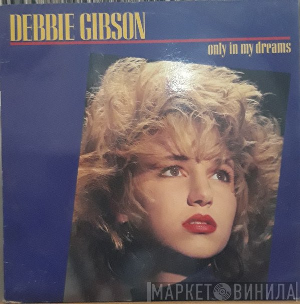 Debbie Gibson  - Only In My Dreams