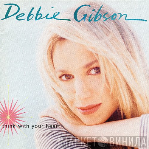 Debbie Gibson  - Think With Your Heart
