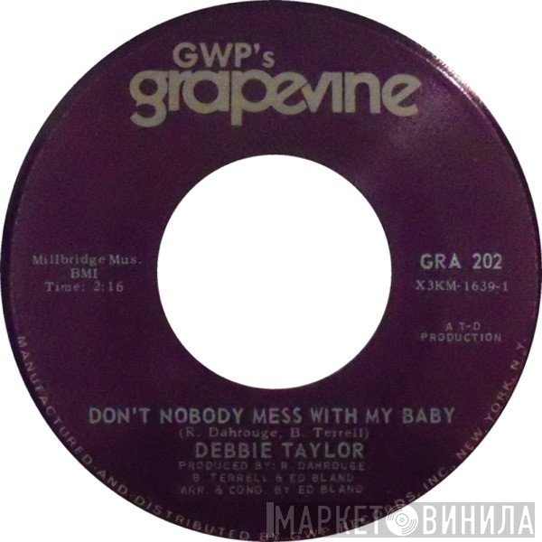 Debbie Taylor - Don't Nobody Mess With My Baby