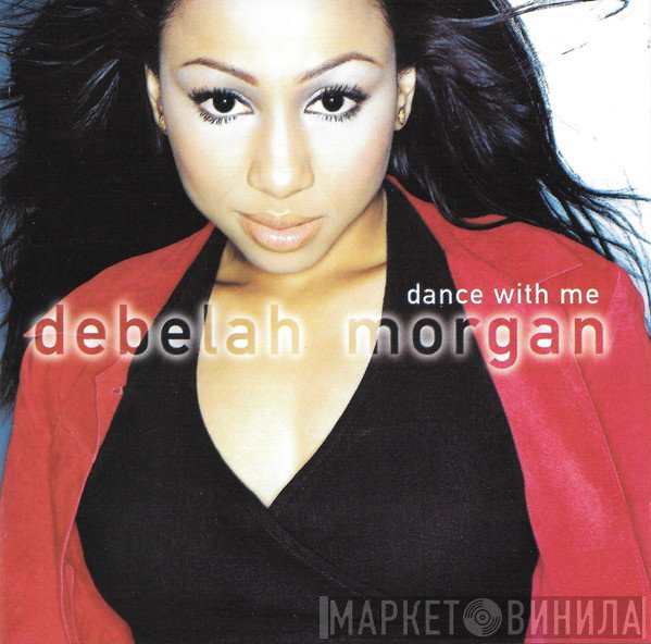 Debelah Morgan - Dance With Me