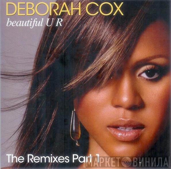 Deborah Cox  - Beautiful U R (Part 1)