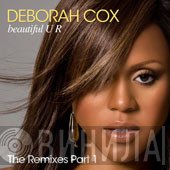 Deborah Cox  - Beautiful U R Remix EP (Part 1)