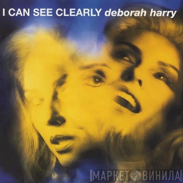 Deborah Harry - I Can See Clearly