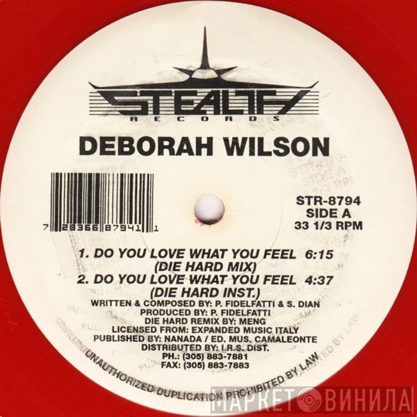 Deborah Wilson - Do You Love What You Feel