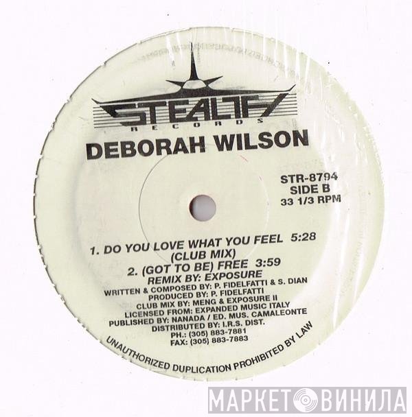 Deborah Wilson - Do You Love What You Feel