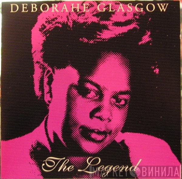Deborahe Glasgow  - The Legend