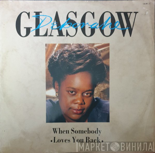 Deborahe Glasgow - When Somebody Loves You Back