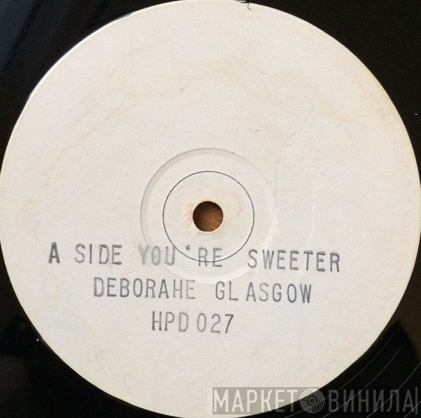 Deborahe Glasgow - You're Sweeter