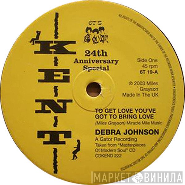 Debra Johnson, The Diplomats  - To Get Love You've Got To Bring Love / I Really Love You