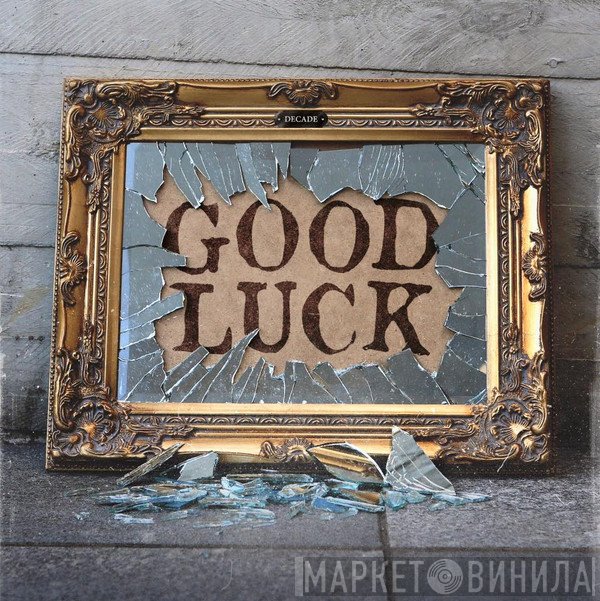 Decade  - Good Luck