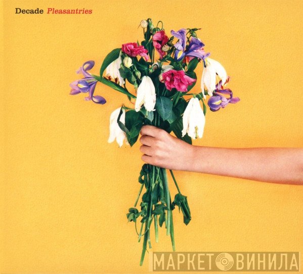 Decade  - Pleasantries
