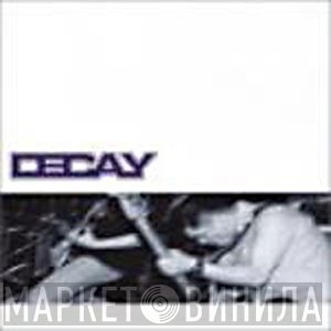 Decay   - Back In The House